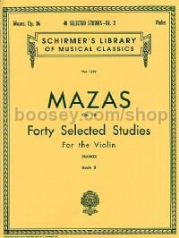 Forty Selected Studies For Violin Op. 36 Book 2 (Schirmer's Library of Musical Classics) 