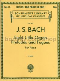 Eight Little Organ Preludes And Fugues for Piano