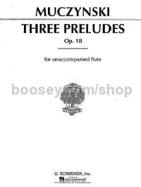 Three Preludes Op. 18 for Unaccompanied Flute
