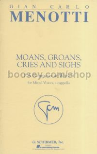 Moans, Groans, Cries And Sighs (A Composer At Work)
