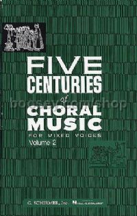 Five Centuries Of Choral Music Volume 2 - SATB