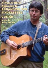 A Nuts & Bolts Approach To Arranging For Fingerstyle Guitar (DVD)