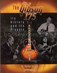 The Gibson 175: Its History and Its Players