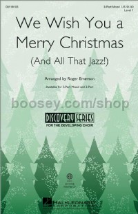 We Wish You a Merry Christmas and All That Jazz (3-Part Choir)