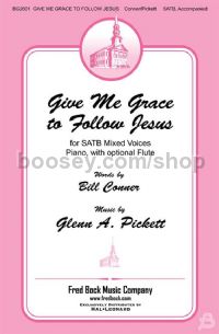 Give Me Grace to Follow Jesus for SATB (score)