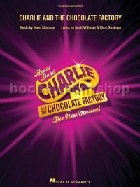 Charlie And The Chocolate Factory - The New Musical (Vocal Selections)