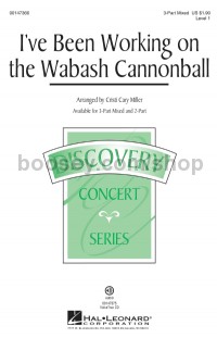 I've Been Working on the Wabash Cannonball (3-Part Choir)