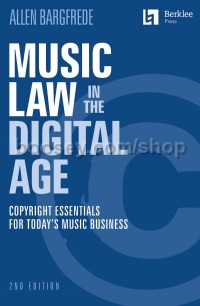 Music Law in the Digital Age - 2nd Edition