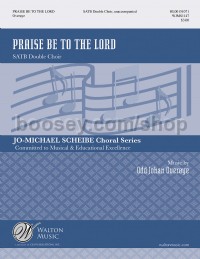 Praise Be to the Lord (SATB Double Choir)