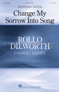 Change My Sorrow Into Song (SATB)