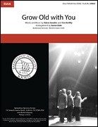 Grow Old With You (SSAA)