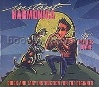 Instant Harmonica: Quick And Easy Instruction For The Beginner