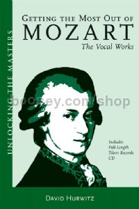 Getting The Most Out Of Mozart Vocal Works (Book & CD)