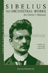Sibelius Orchestral Works An Owners Manual (Book & CD)