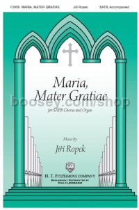 Maria, Mater Gratiae (SATB Choir & Organ)