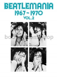 Beatlemania 1967-1970 Vol. 2 (PVG)
