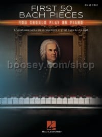 First 50 Bach Pieces You Should Play On The Piano