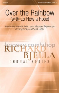 Over the Rainbow (with Lo, How a Rose) (SATB Voices)