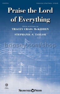 Praise the Lord of Everything (Unison/2-Part Treble Choir)