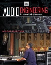 Audio Engineering For Sound Reinforcement