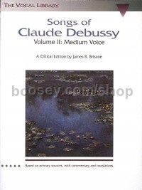 Songs of Claude Debussy - Volume II: Vocal Solo