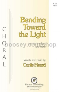 Bending Towards the Light (SATB Choir)