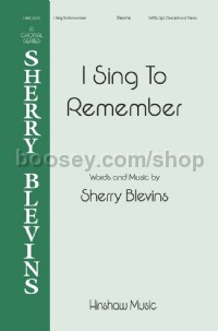 I Sing To Remember (SATB Voices)