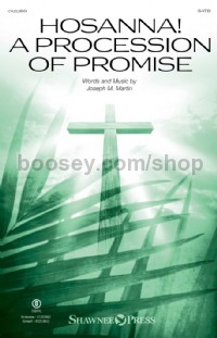 Hosanna! A Procession of Promise (from Sanctuary) (SATB Voices)