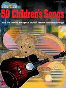 Strum & Sing 50 Children's Songs