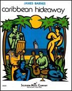 Caribbean Hideaway for concert band (score & parts)
