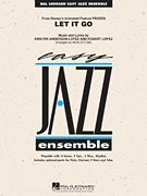 Let It Go (from Frozen) (Hal Leonard Easy Jazz Ensemble)