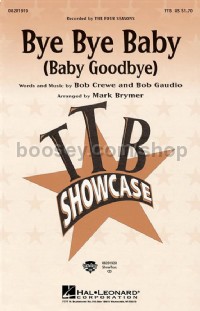 Bye Bye Baby Baby Goodbye (Lower TTB Voices)