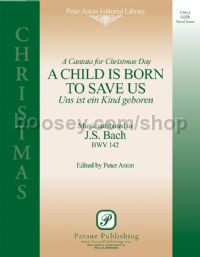 A Child is Born to Save Us for SATB choir