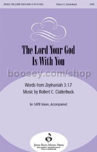 The Lord Your God is with You for SATB choir