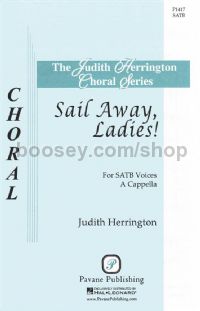 Sail Away, Ladies! for SATB choir