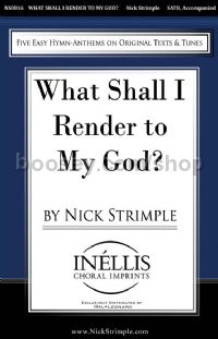 What Shall I Render to My God? for SATB choir
