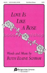 Love is Like a Rose for SATB choir
