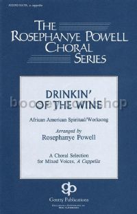 Drinkin' of the Wine for SATB choir
