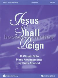 Jesus Shall Reign for piano