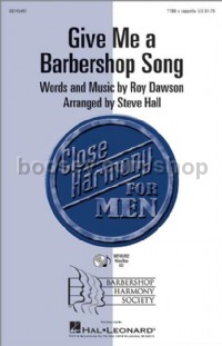 Give Me a Barbershop Song (Lower TTBB Voices)