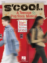 S'Cool: A Teenage Pop/Rock Musical (2-Part Choir)