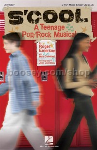 S'Cool: A Teenage Pop/Rock Musical (2-Part Mixed Singer Edition_