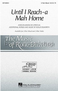Until I Reach-a Mah Home (3-Part Choir)