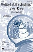 We Need a Little Christmas/Mister Santa (2-Part Choir)