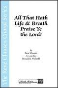 All that Hath Life & Breath, Praise Ye the Lord! for SSAA a cappella