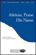Alleluia, Praise His Name for SAB/SATB choir