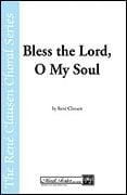 Bless the Lord, O My Soul for SATB choir