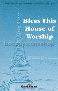 Bless This House of Worship for SATB choir