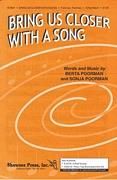 Bring Us Closer with a Song for 3-part mixed choir