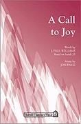 A Call to Joy for SATB choir